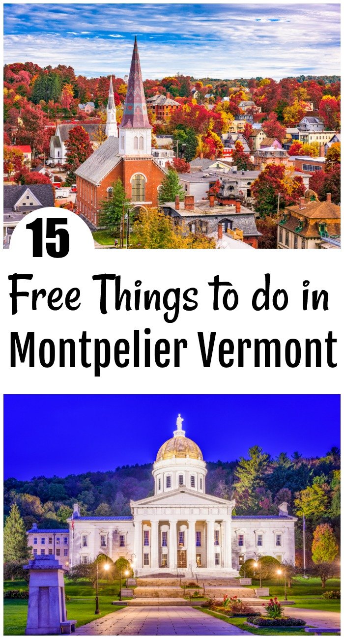 15 of the Best Free Things to do in Montpelier Vermont