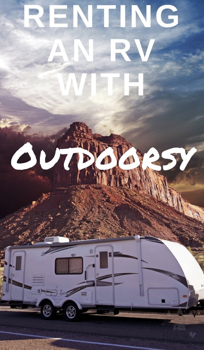Outdoorsy has changed the way people rent RVs and that makes traveling so much more fun. #outdoorsy @ourroaminghearts #rving #travel | Rv Living | Rv Rentals | Travel by RV