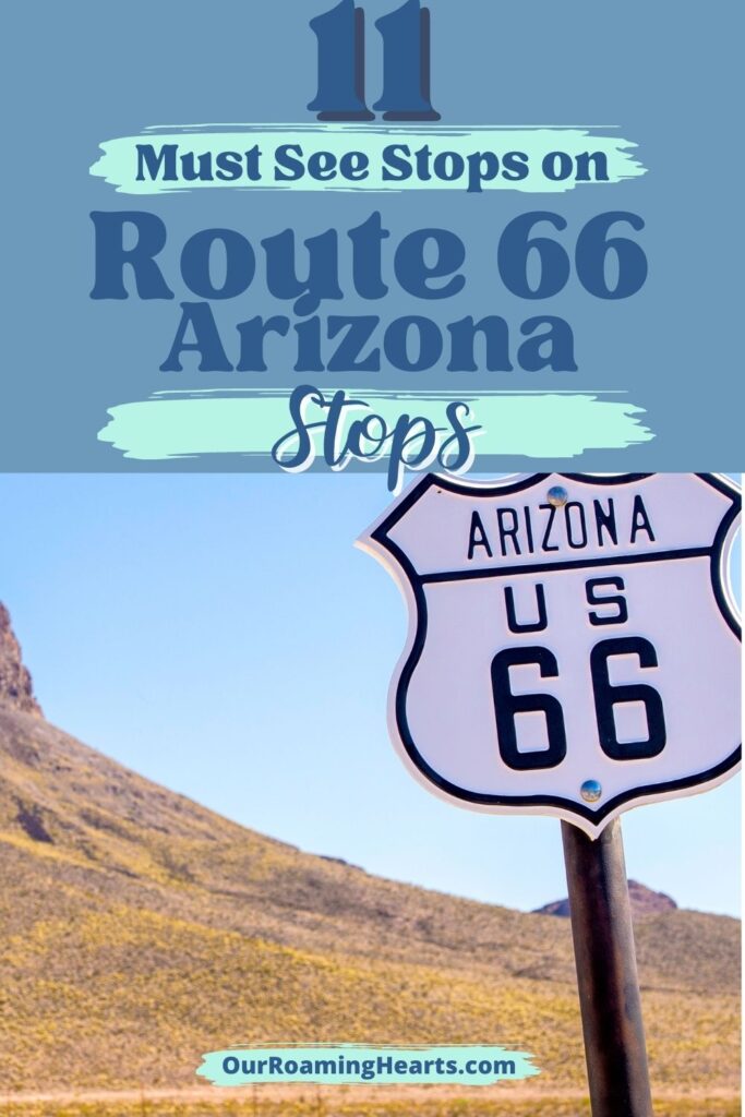 There are so many amazing stops you need to make that are must-sees, especially along the road on Route 66 Arizona. #arizona #motherroad #route66 #ourroaminghearts | Sites on the Mother Road | Route 66 Stops | Arizona Route 66 | Travel | Vacation |