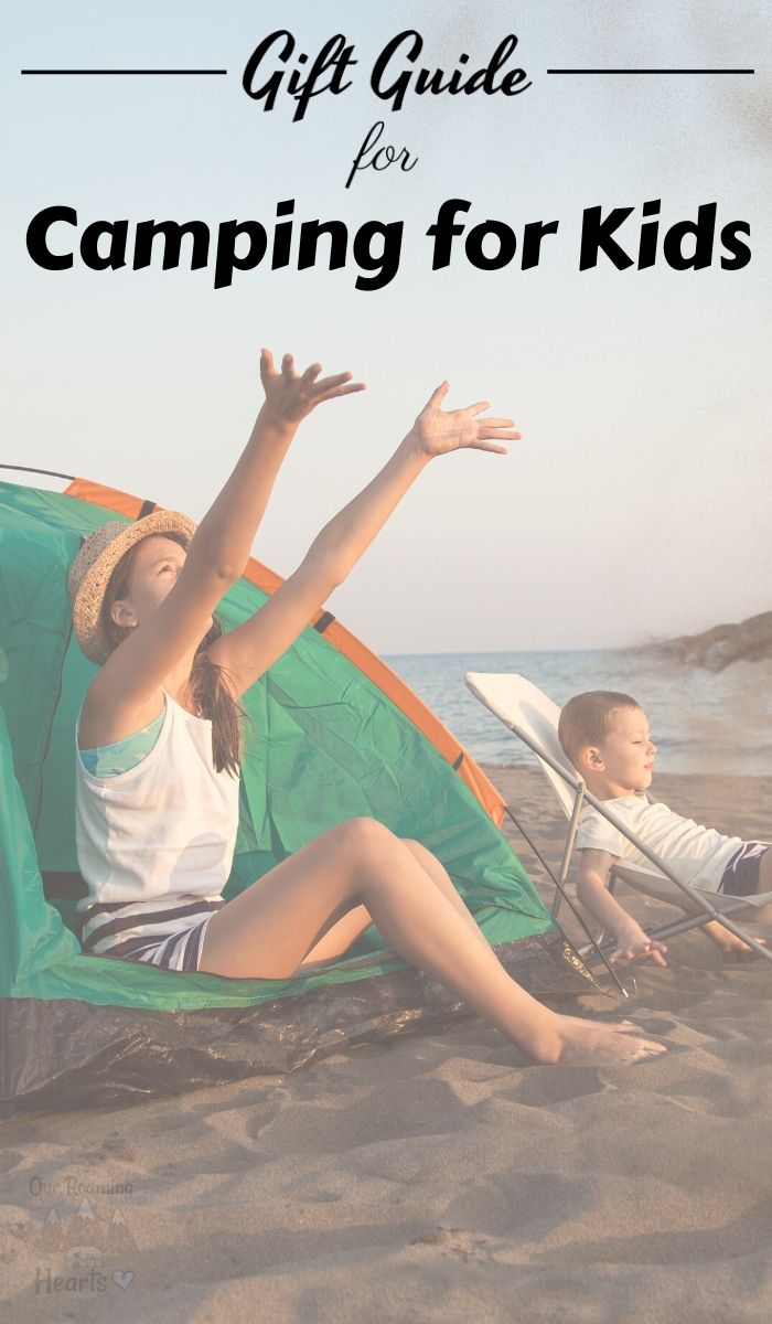 Get your kids into camping! Now sure how to start? Use this list of the Best Camping Gift Ideas for Kids to peak their interest. #ourroaminghearts #camping #giftguide #giftideasforkids #campingwithkids | Camping with Kids | Camping Gift Guide | Gift Guide | Camping Gifts for Kids |