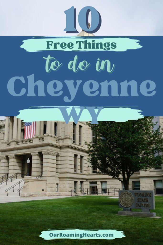 Check out these fun, free things to do in Cheyenne, Wyoming. There's plenty to see and do in this historic city. #freethingstodo #cheyenne #wyoming #ourroaminghearts #travel #whattodo #vacation | Cheyenne Wyoming | Free Things To Do | Travel | Family Vacation | Frugal Travel |