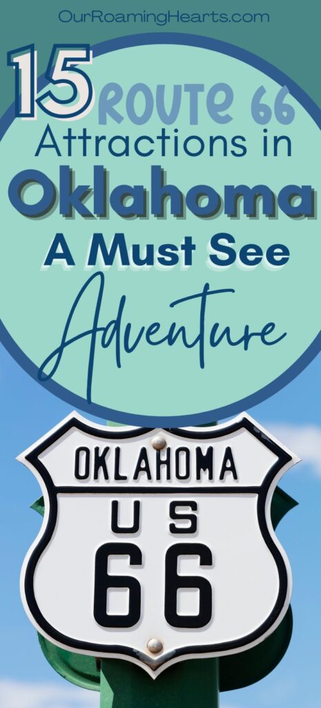 Experience the rich history and vintage charm of America’s iconic highway, Route 66 attractions in Oklahoma! #route66 #oklahoma #ourroaminghearts #travel #roadtrip #history #iconichighway | Oklahoma | Route 66 | Attractions | Must See | Road Trip | Traveling |